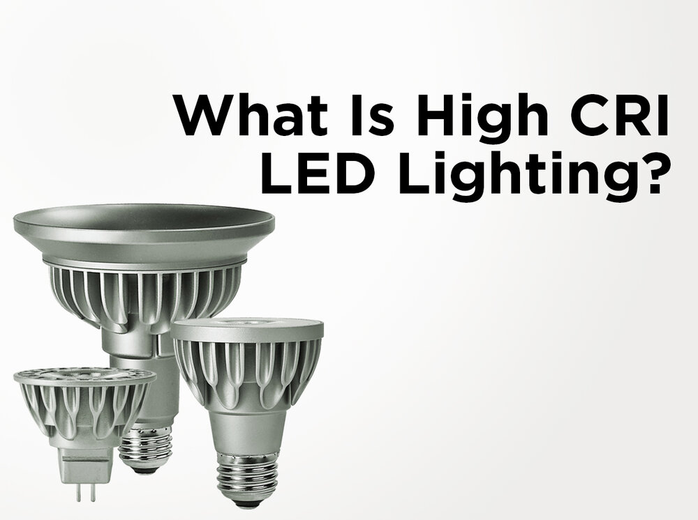 What Is High CRI LED — Blog