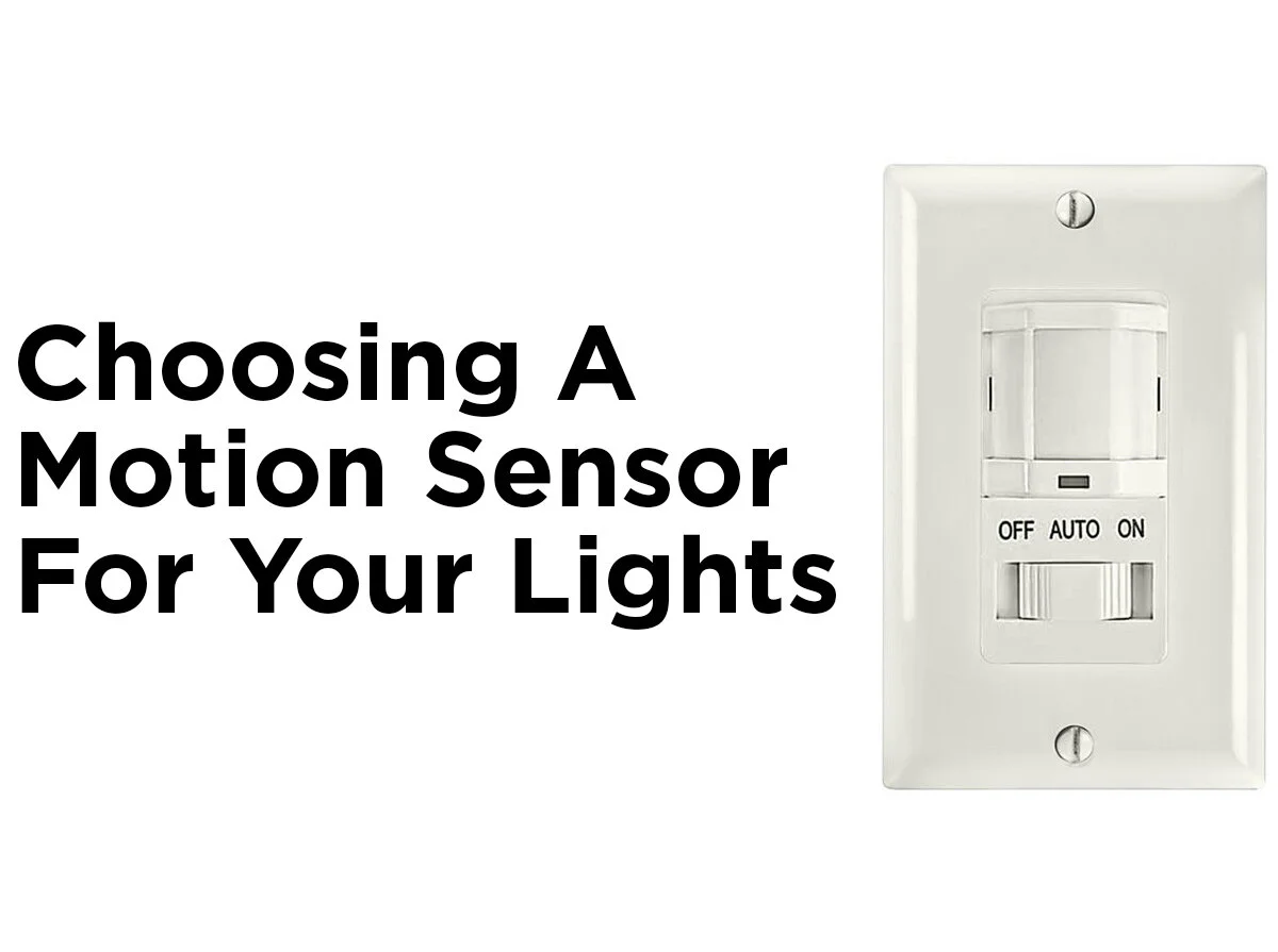 Choosing a Motion Sensor for your Lights