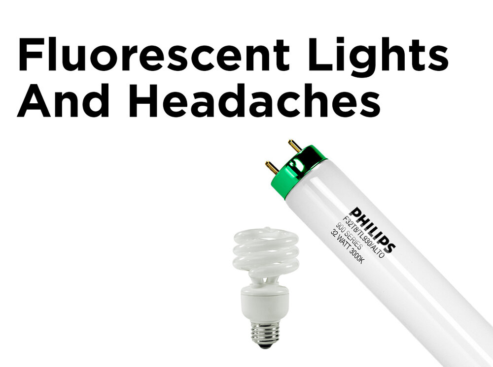 Fluorescent Lights And Headaches
