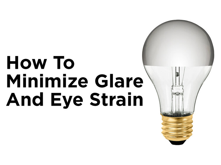 How To Minimize Glare And Eye Strain, What Light Bulbs Are Easy On The Eyes