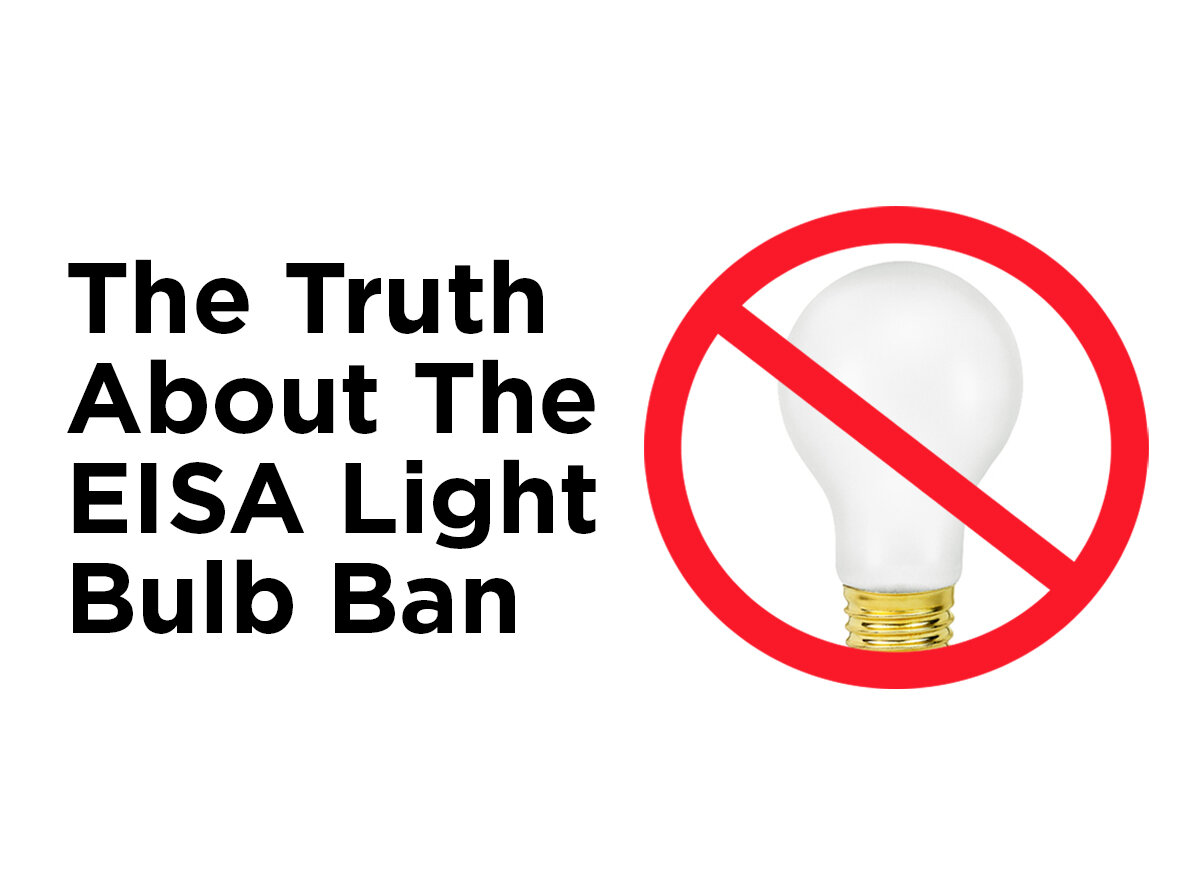 Afhaalmaaltijd Oefenen regeren The Truth about the EISA Light Bulb Ban — 1000Bulbs.com Blog