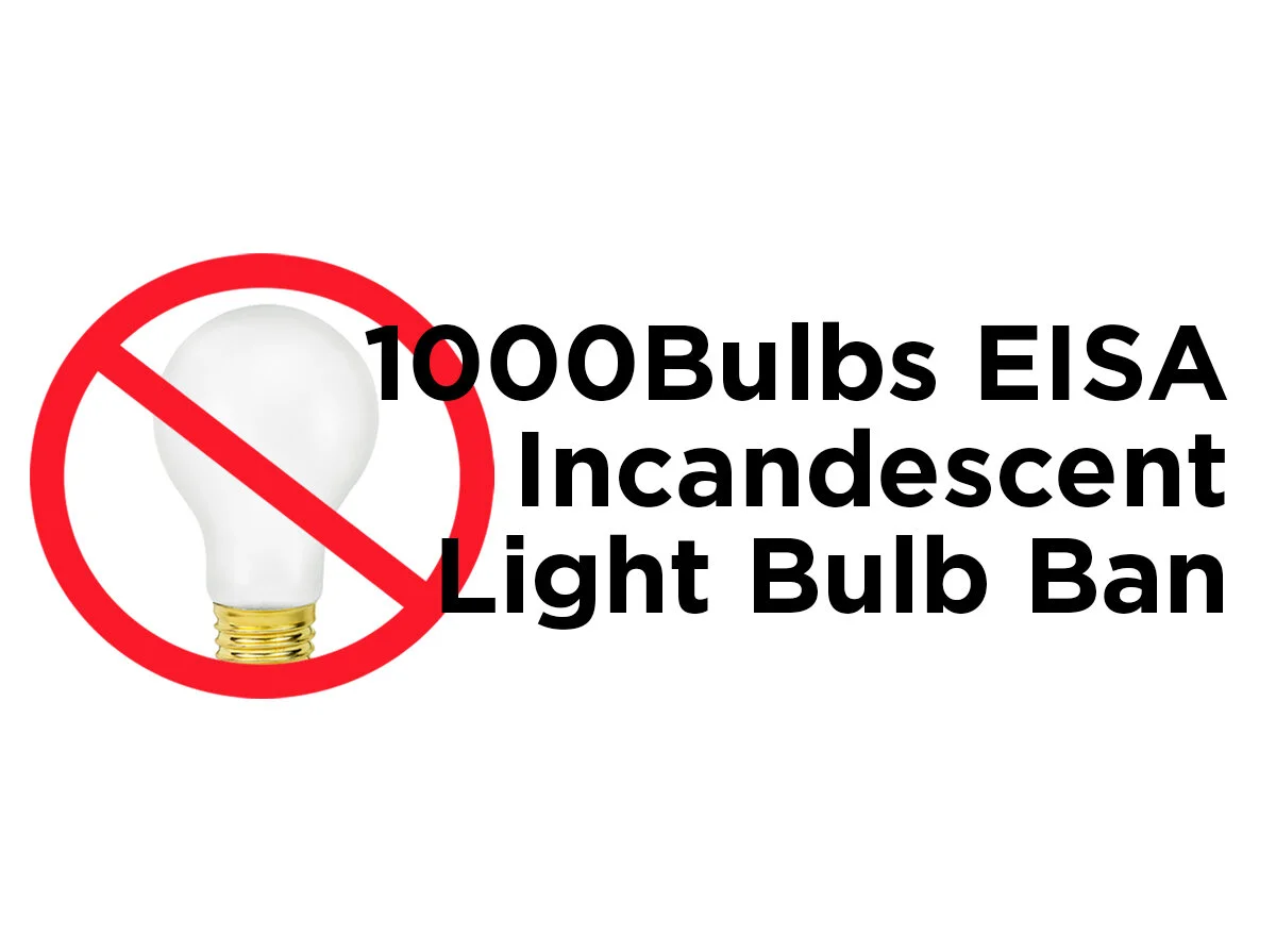 1000Bulbs EISA Incandescent Light Bulb Ban — 1000Bulbs Blog