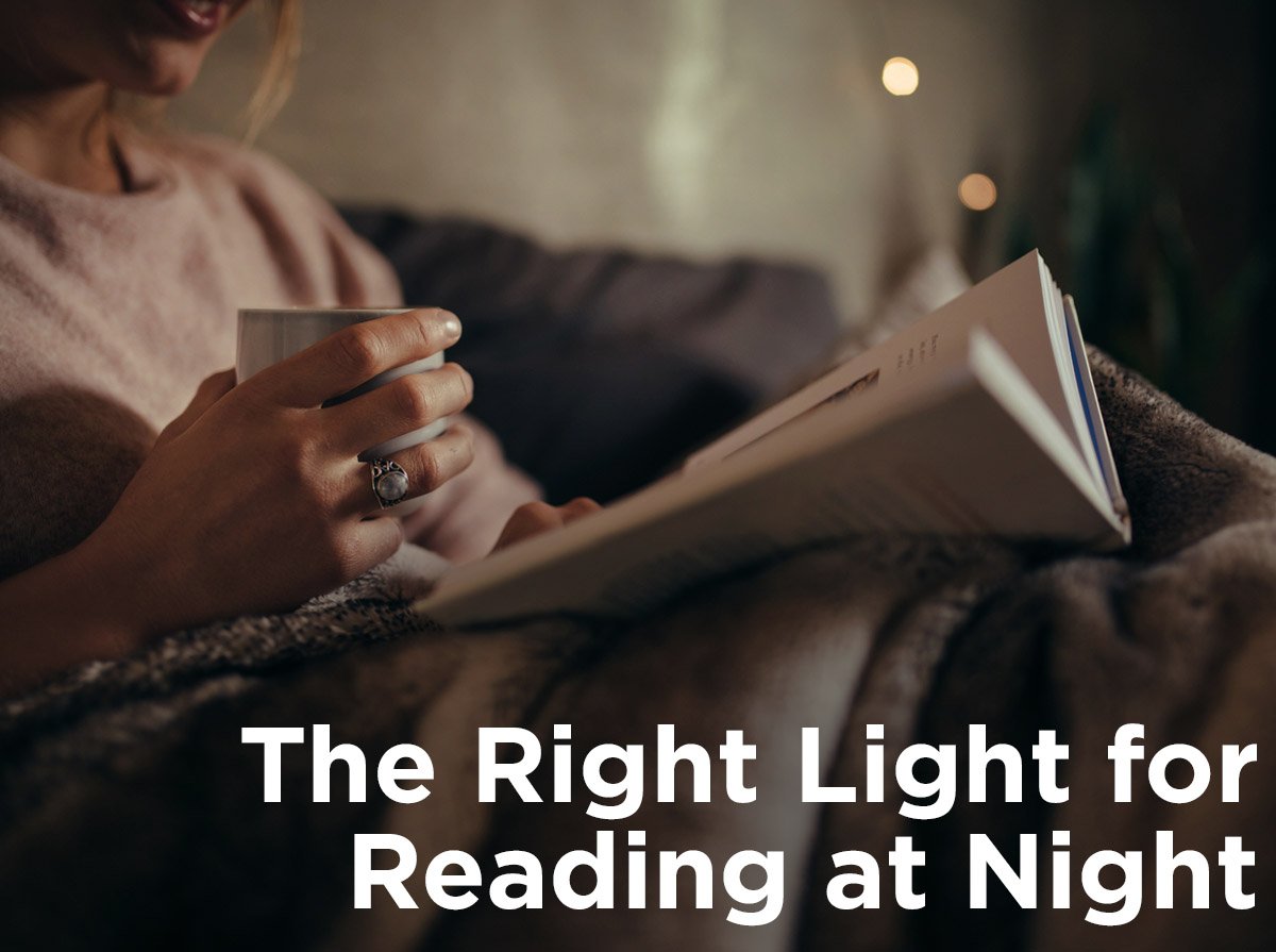hvile Bestemt Krage The Right Light for Reading at Night — 1000Bulbs.com Blog