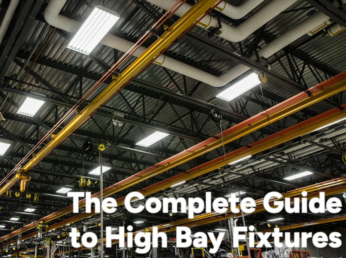 The Complete Guide to High Bay Fixtures: How to Choose the Right Lighting for Large Spaces