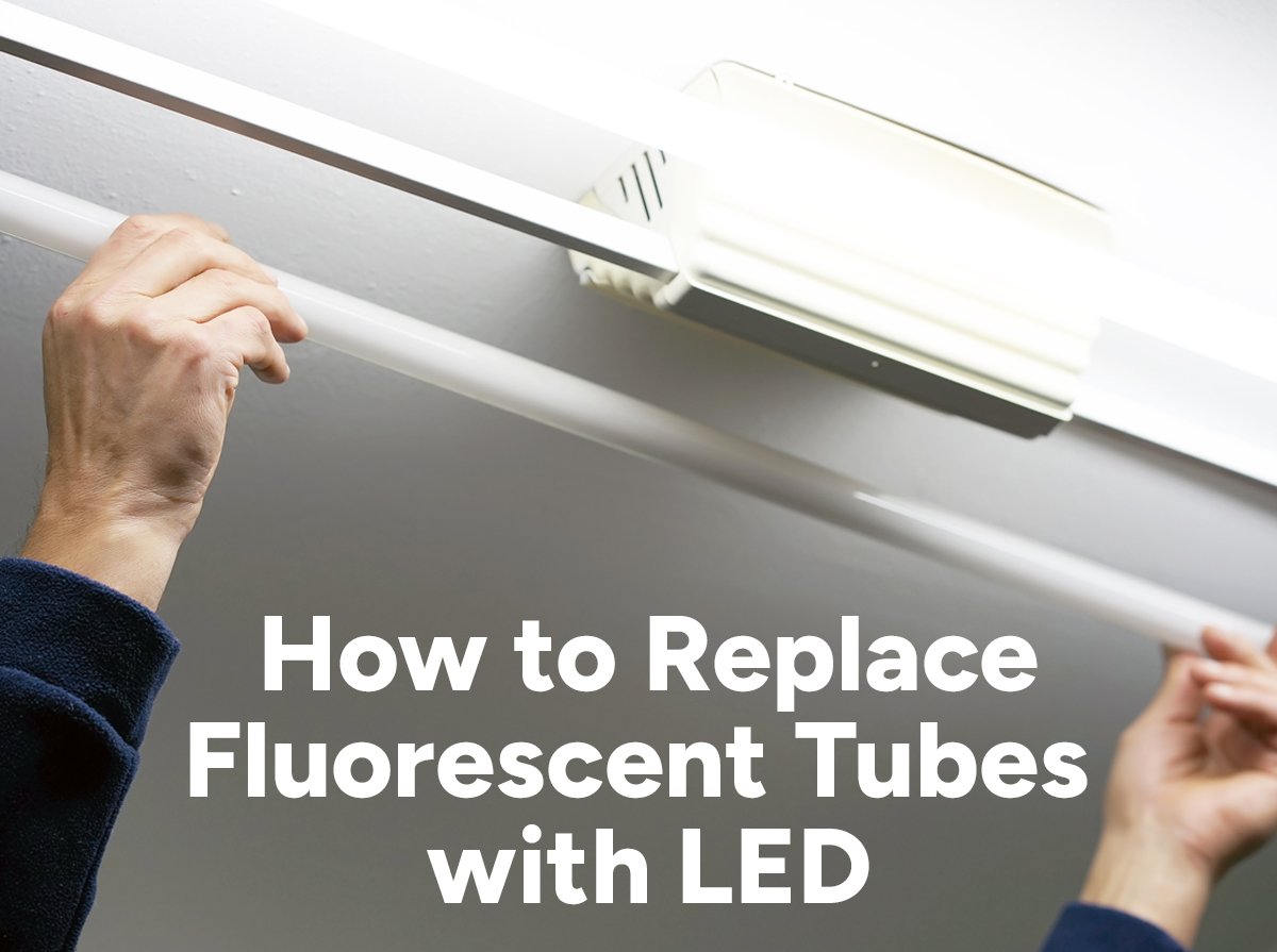 How to Replace Fluorescent Tubes with LED