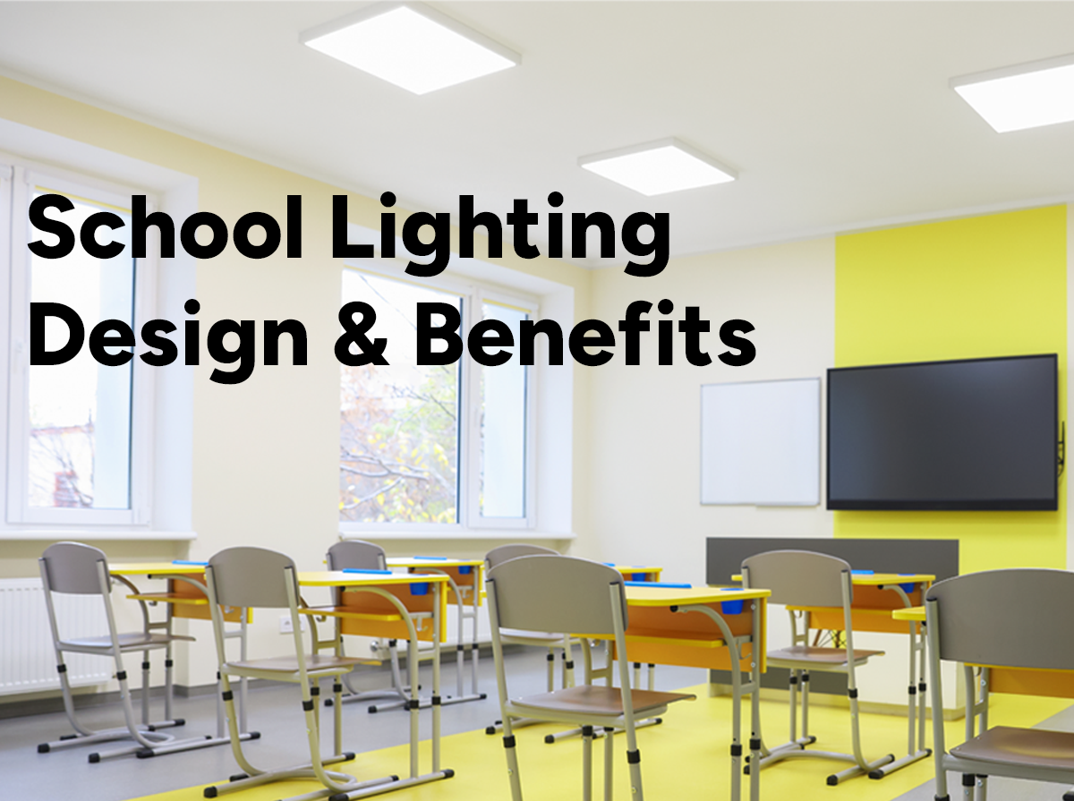 School Lighting Design &amp; Benefits: A Guide to Classroom Lighting Best Practices