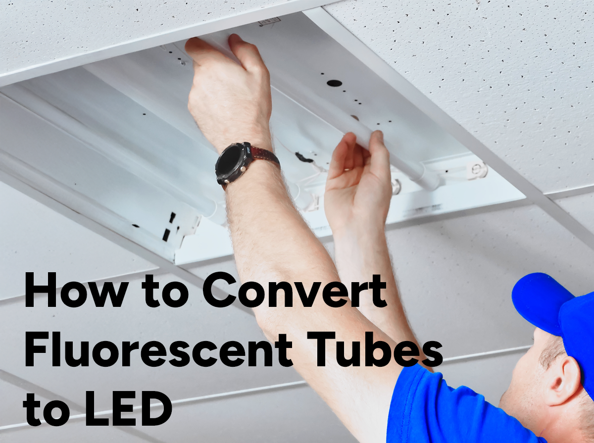 How to Convert Fluorescent Tubes to LED: A Step-by-Step Guide