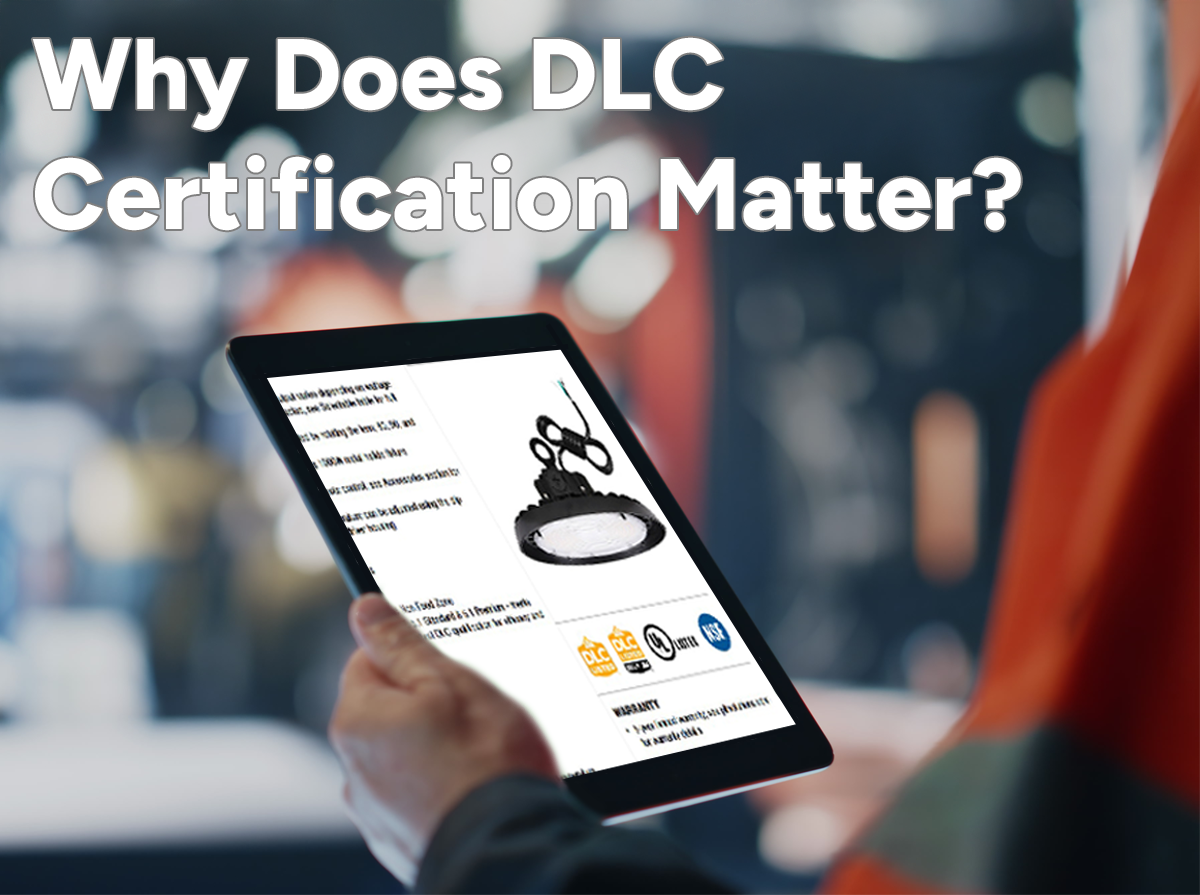 What Is DLC Certification for Lighting and Why Does It Matter