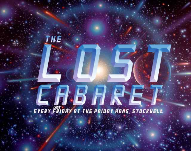The Lost Cabaret brings you the best of the alternative comedy scene every Month- last Friday of the month- FREE ENTRY. Surrender to an hour and a half of hilarious experiences unique to London. Expect the unexpected! & Follow us on Twitter: @lostcabaret "Brilliantly Funny" -Broadway Baby "A prime example of the talent out there" -John Fleming.