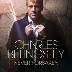 Charles-Billingsley-Never-Forsaken.jpeg