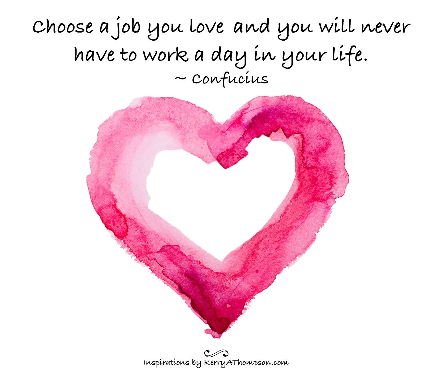 KerryAThompson.com Blog: Choose a job you love