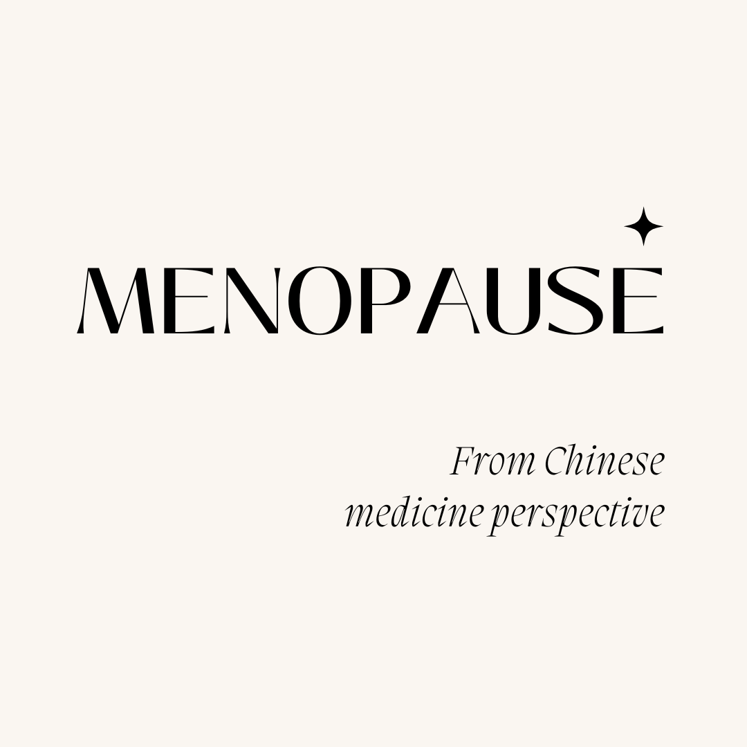 Menopause - From Chinese medicine perspective