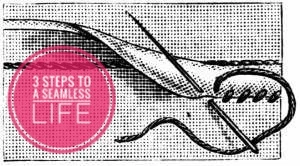 3 Steps To A Seamless Life