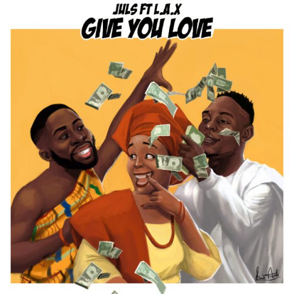 Juls ft L.A.X.- Give You Love