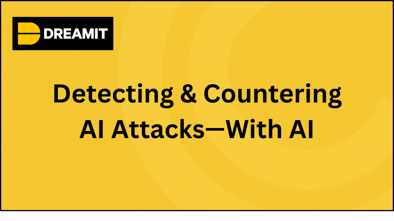 Detecting &amp; Countering AI Attacks—With AI