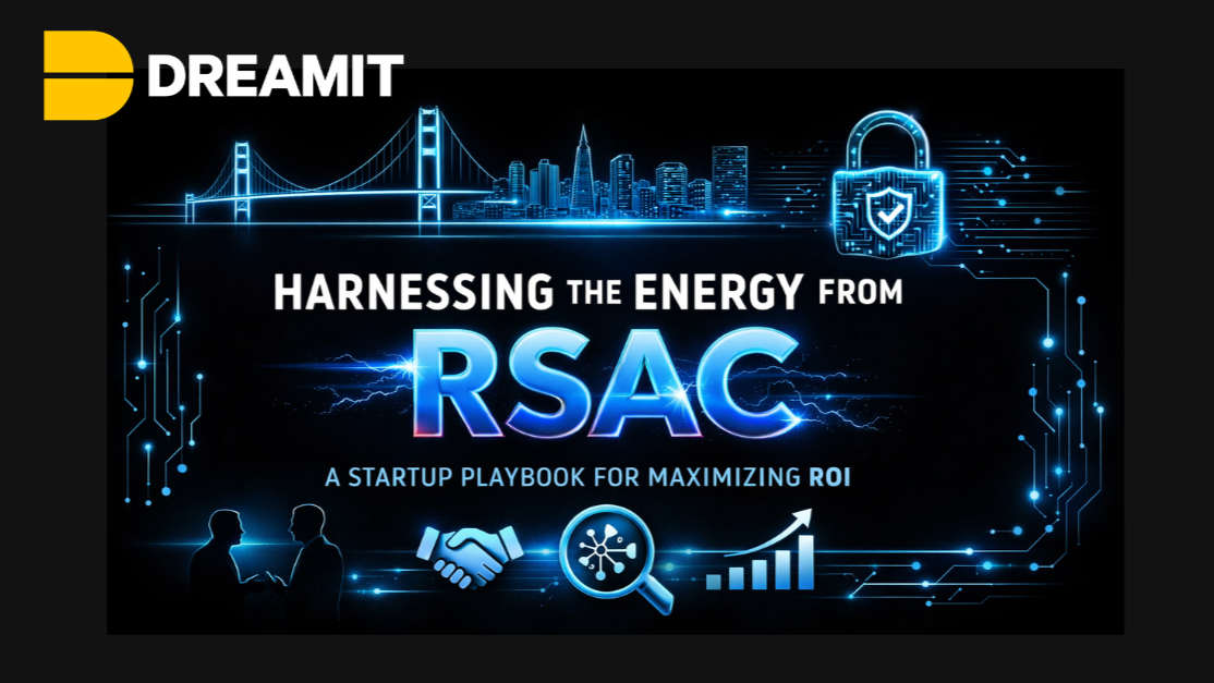 Harnessing the Energy from RSAC: A Startup Playbook to win the Week 