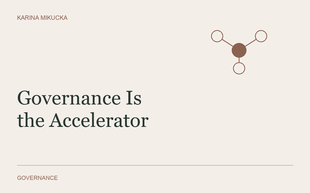 Governance Is the Accelerator