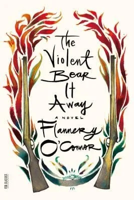 IAM Reader's Guild review: The Violent Bear It Away by Flannery O'Connor