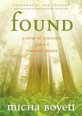 Digging deeply into "Found" by Micha Boyett