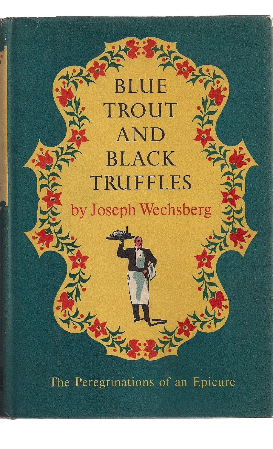 blue trout and black truffles by joseph wechsberg.jpeg