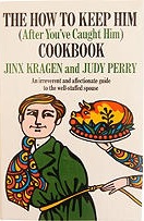 The How to Keep Him (After You've Caught Him) Cookbook.jpg