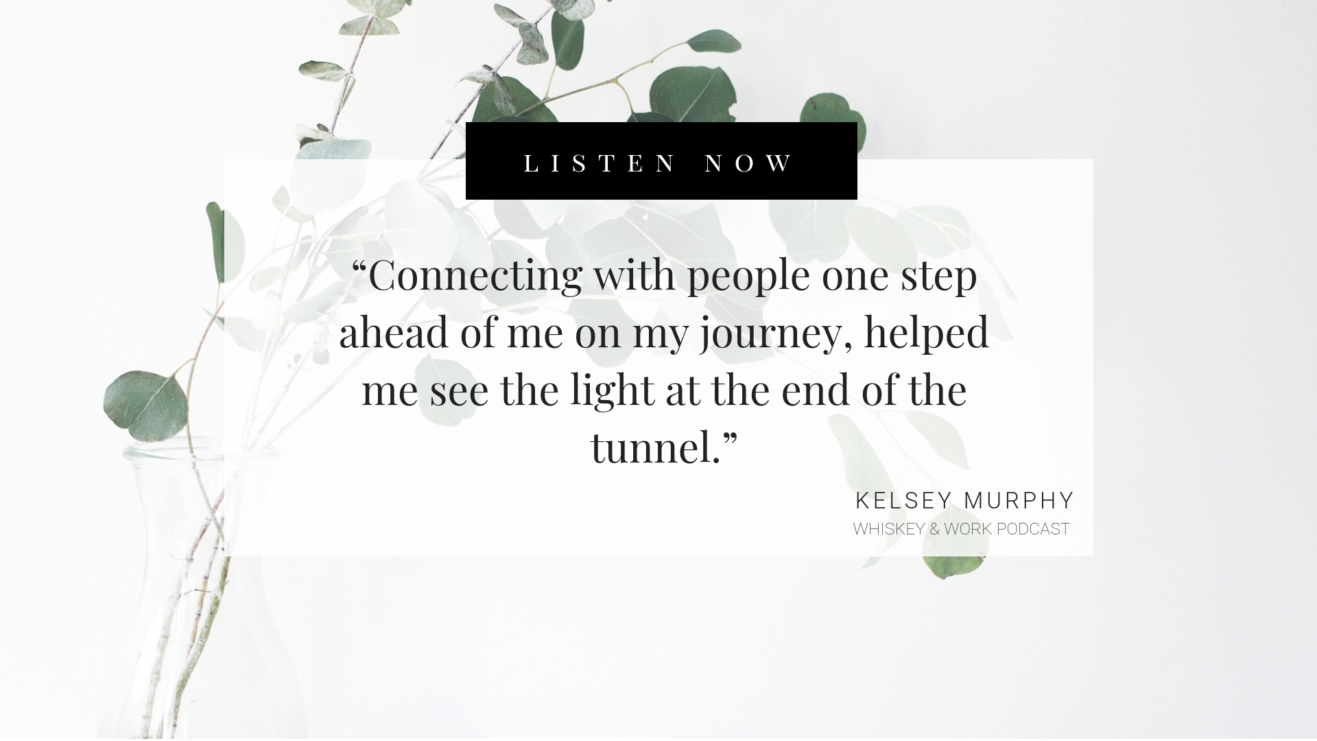 Copy of Episode 14 Three People You Need In Your Life ASAP Whiskey and Work with Kelsey Murphy