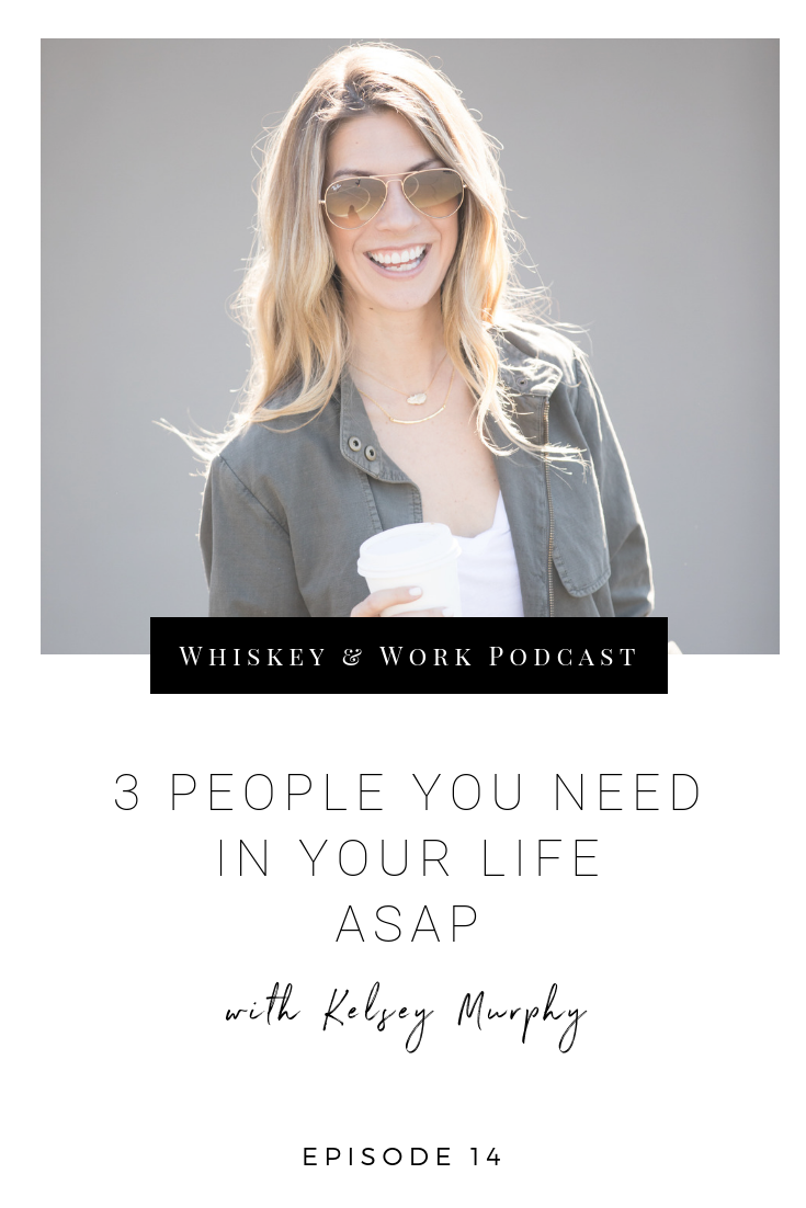 3PeopleYouNeedASAP_whiskeyandwork_kelseymurphy.png