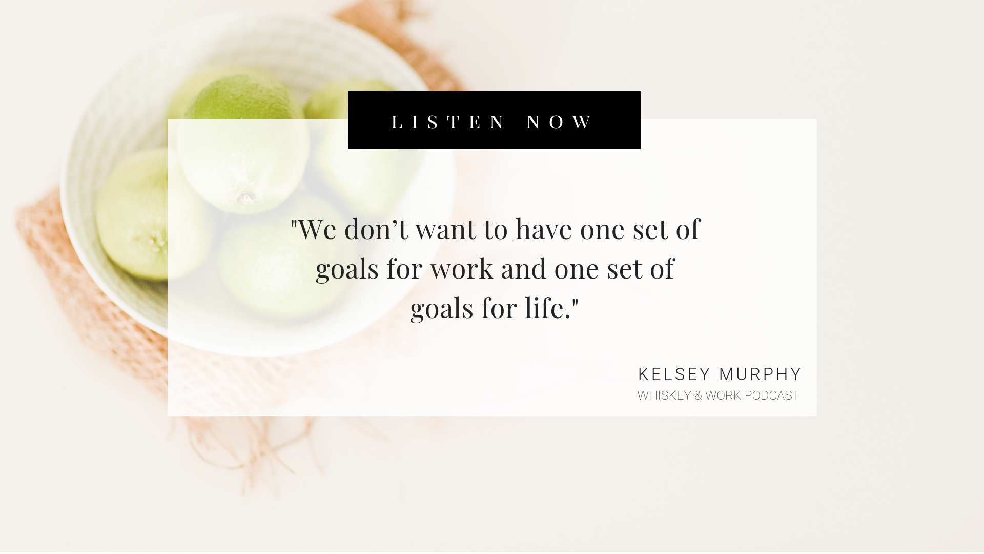 Copy of 2019 Planning Workshop Whiskey &amp; Work Podcast with Kelsey Murphy