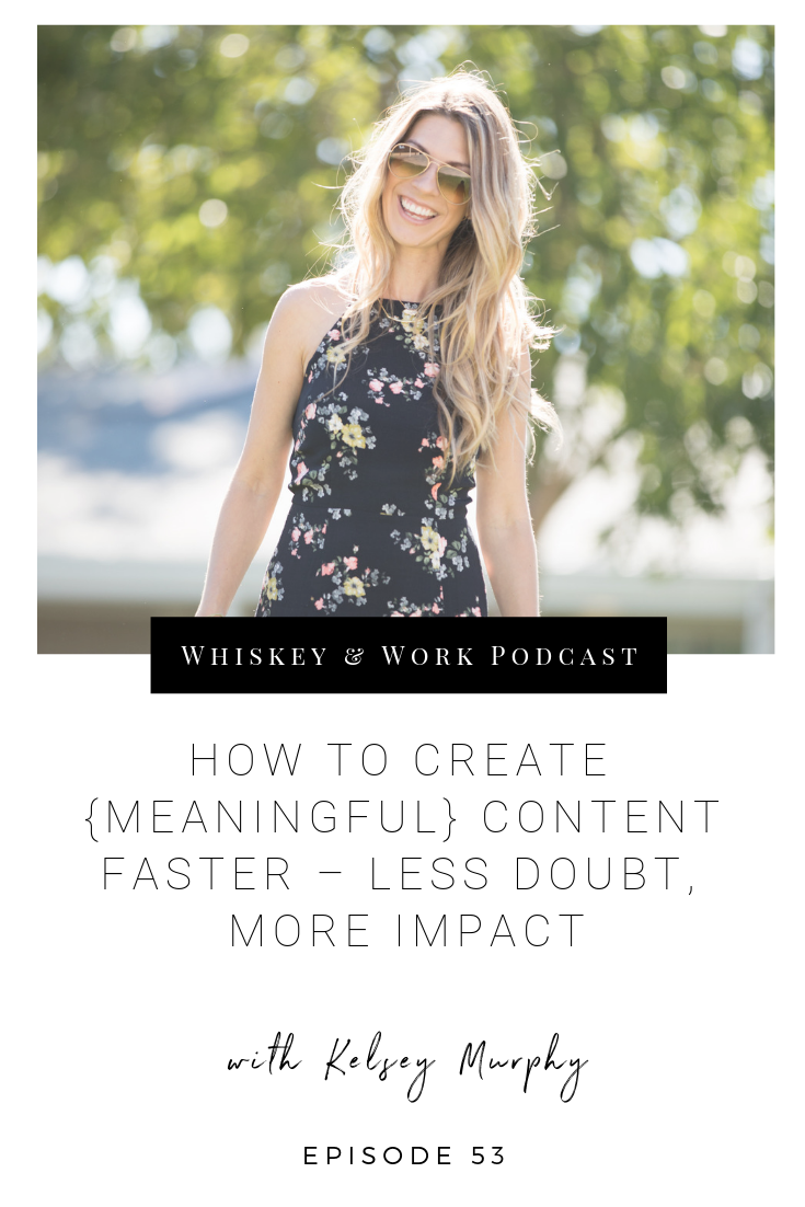 #53_MeaningfulContent_whiskeyandworkpodcast_kelseymurphy.png