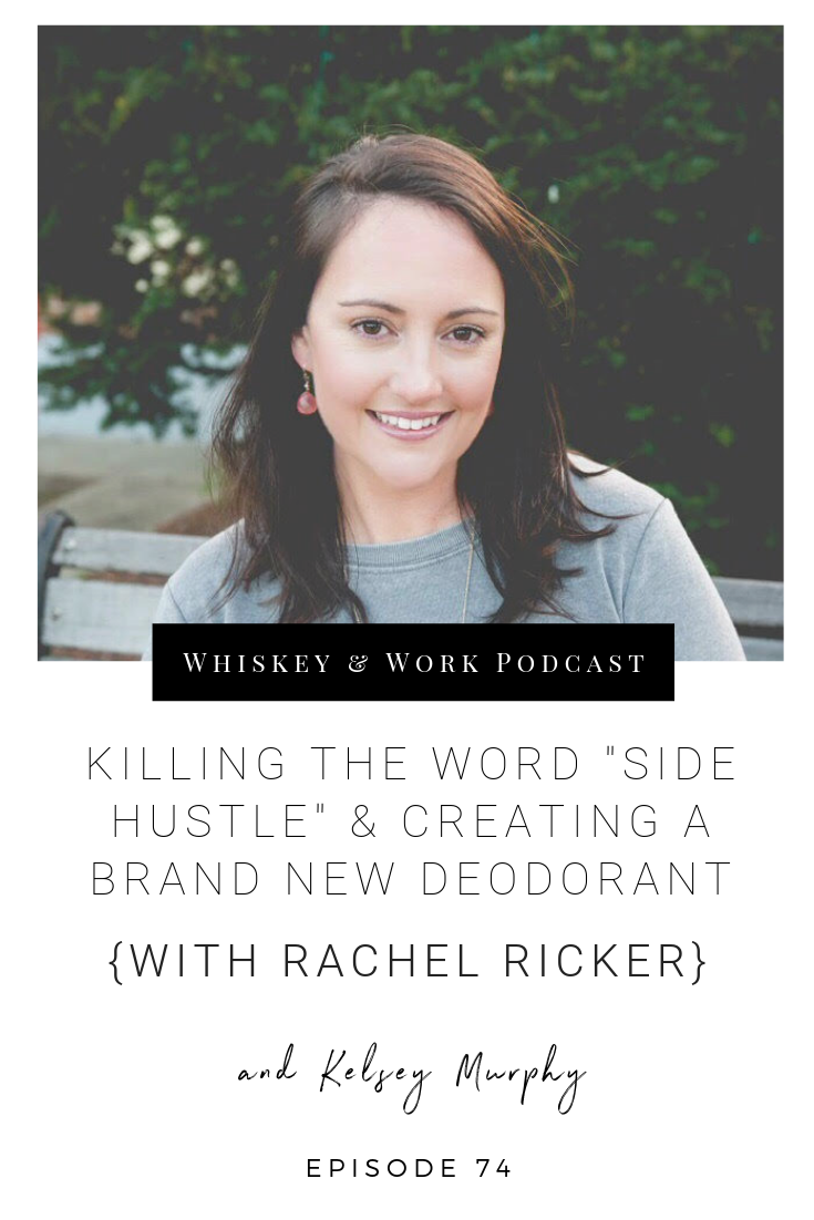 #74_RachelRicker_whiskeyandworkpodcast_kelseymurphy.png