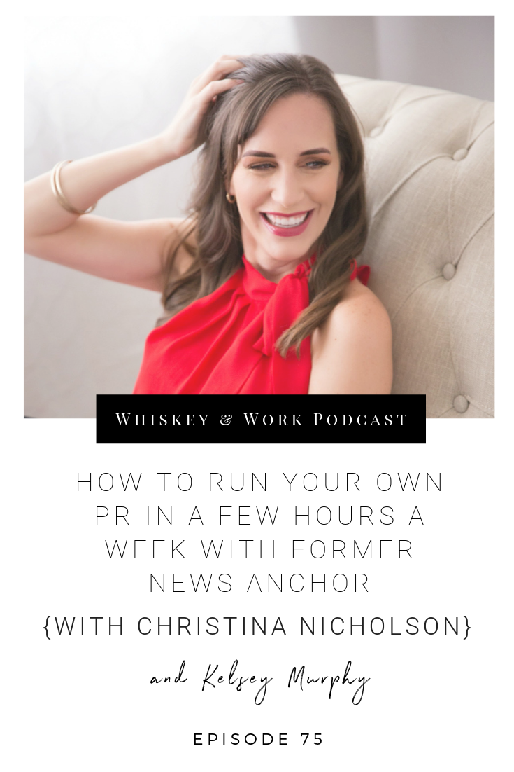 #75_ChristinaNicholson_whiskeyandworkpodcast_kelseymurphy.png