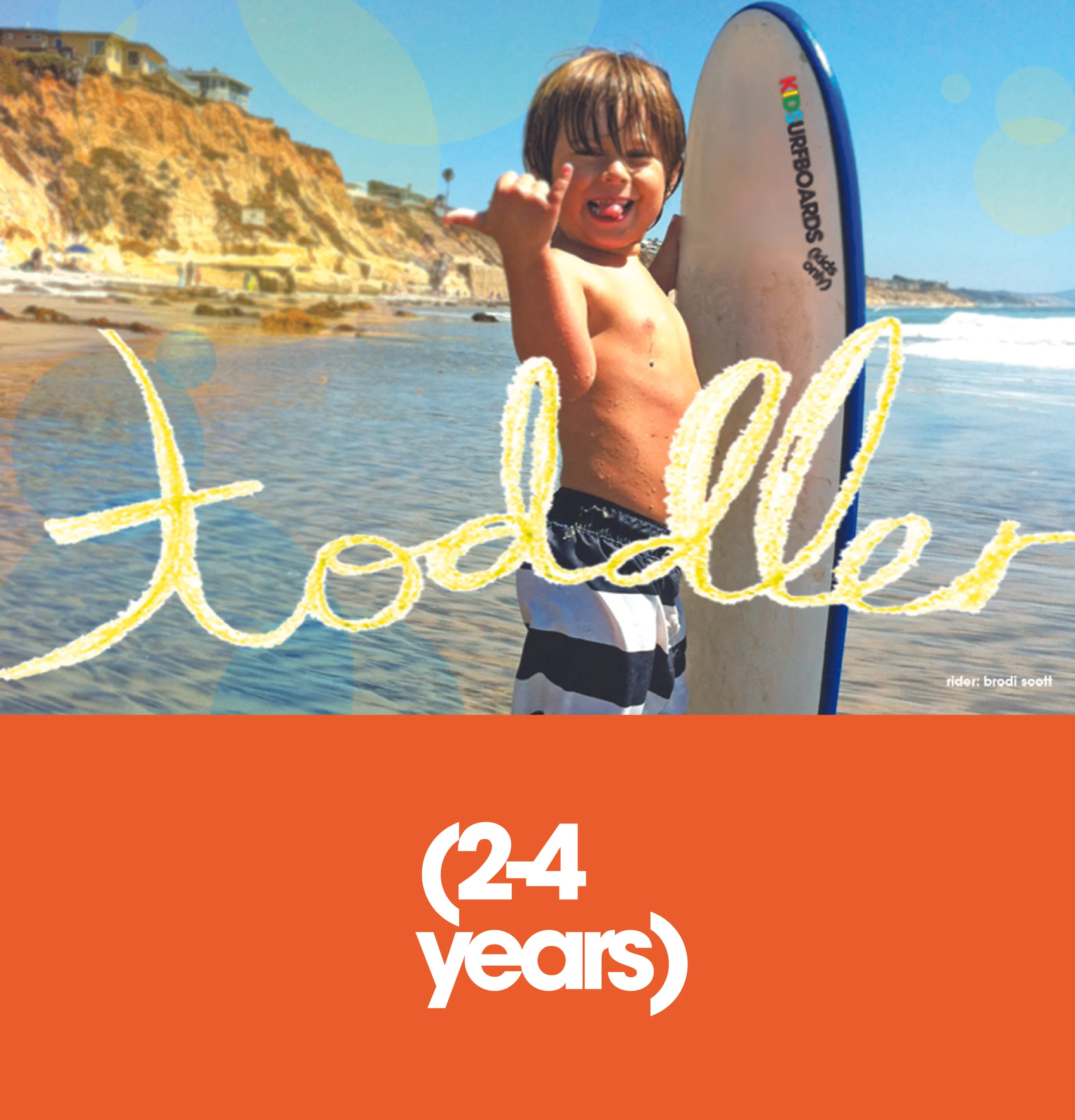 TODDLER BOARDS (2-4 YEARS)