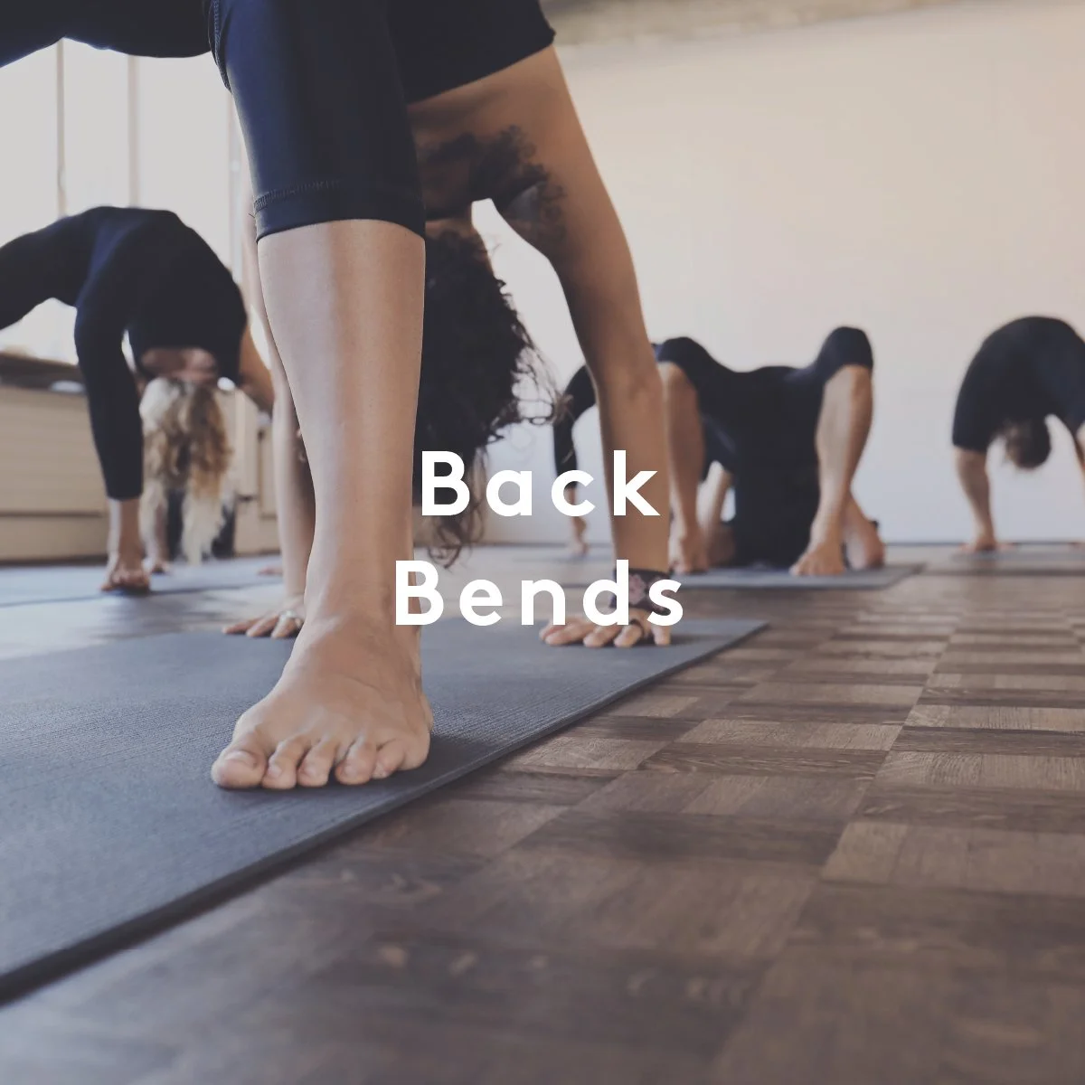 BACK BENDS