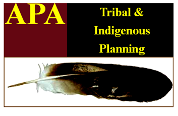 Update: Tribal &amp; Indigenous Planning Interest Group of APA 