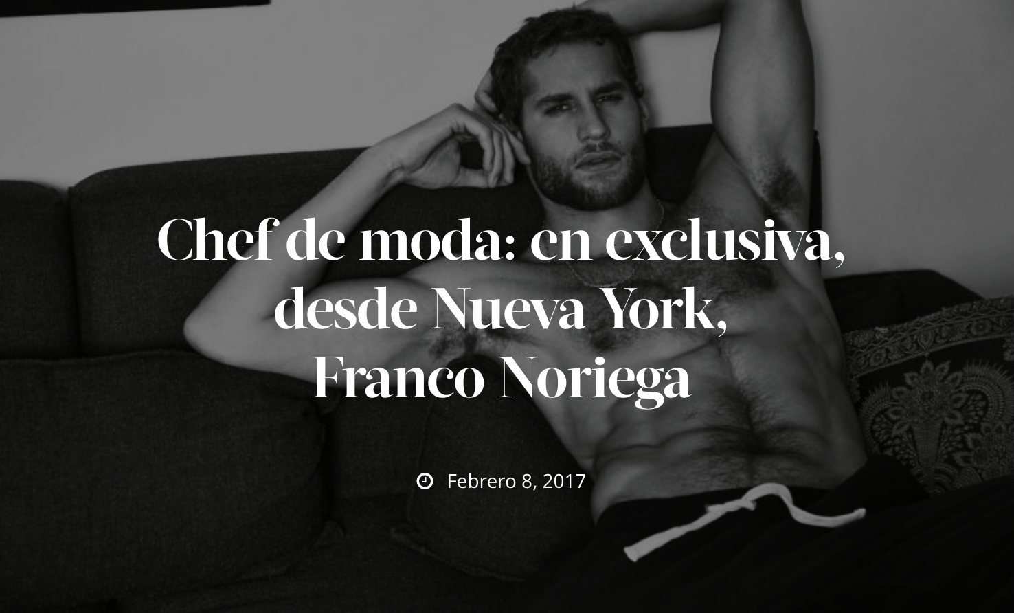 Chef de moda: en exclusiva, desde Nueva York, Franco Noriega