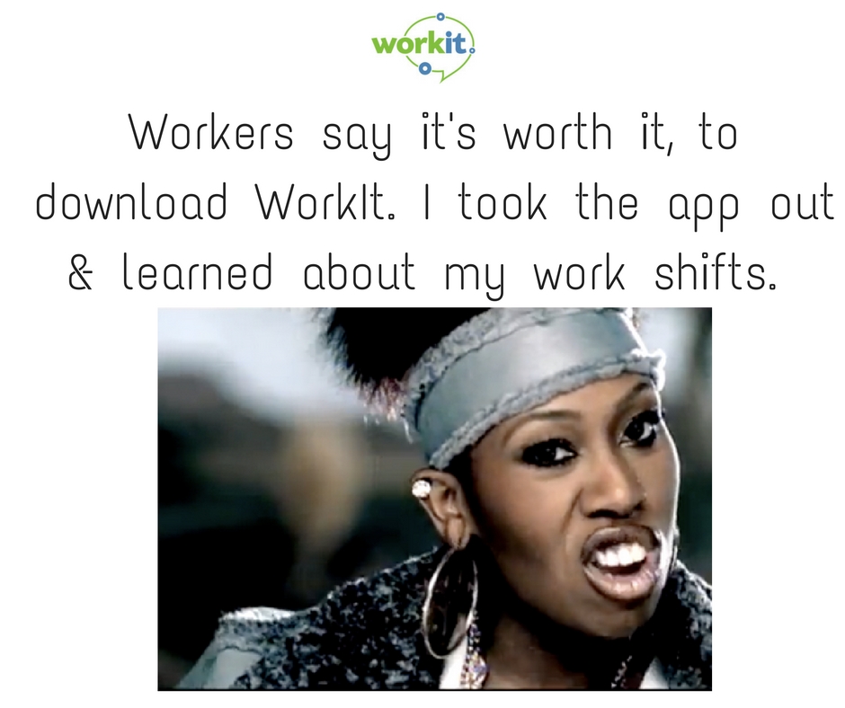 Workers say it's worth it, to down load work it. I took the app out and learned about my work shifts. 1.jpg