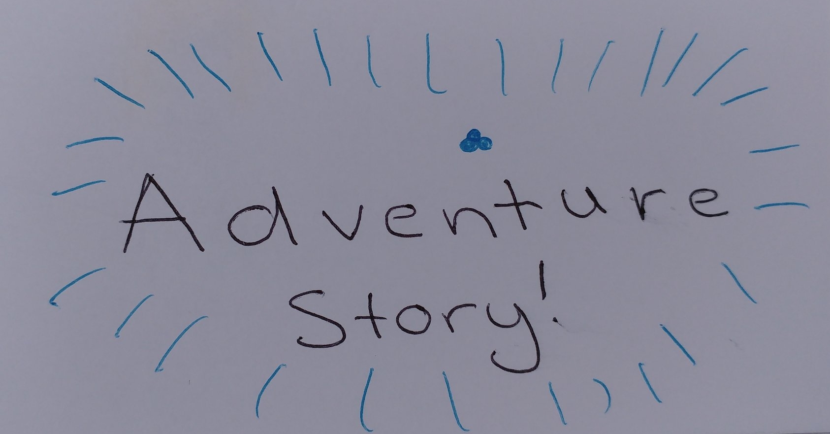Adventure stories galore!