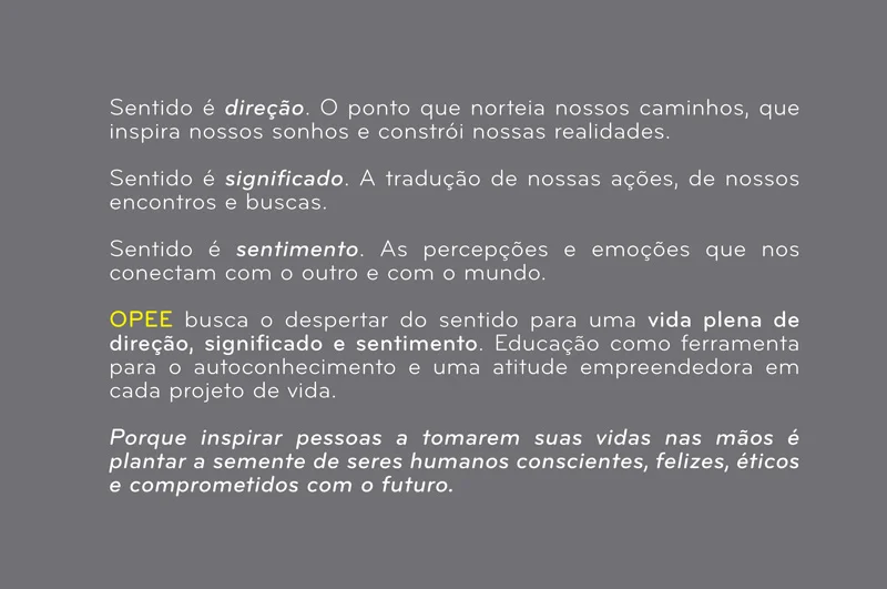 Texto conceito para campanha de OPEE EDUCAÇÃO.