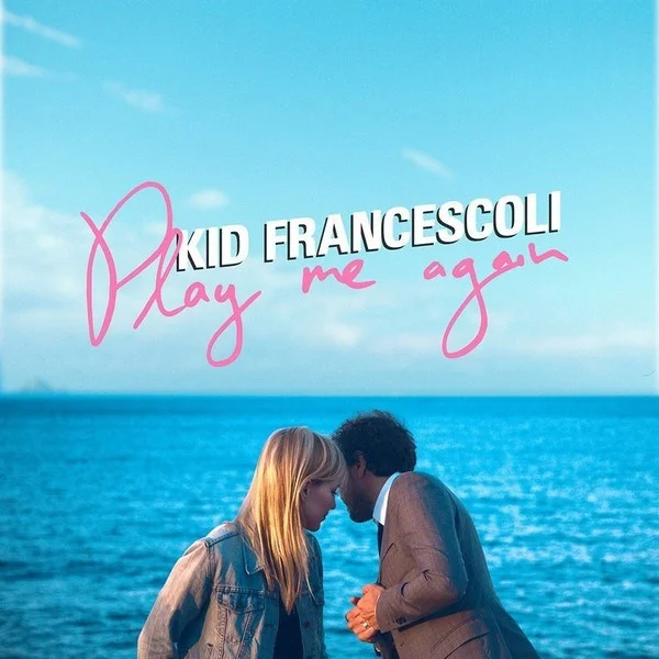 kid-francescoli-play-me-again.jpg