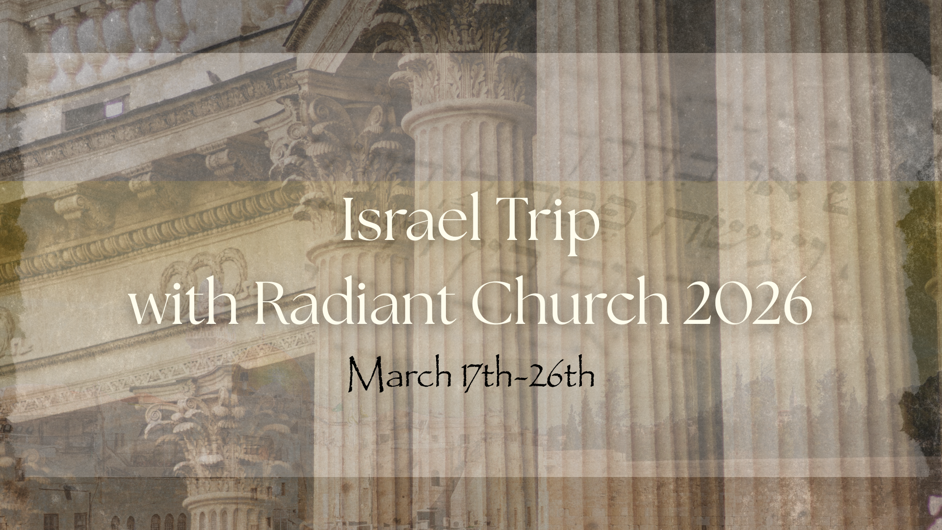 Israel Trip 2026 with Radiant Church
