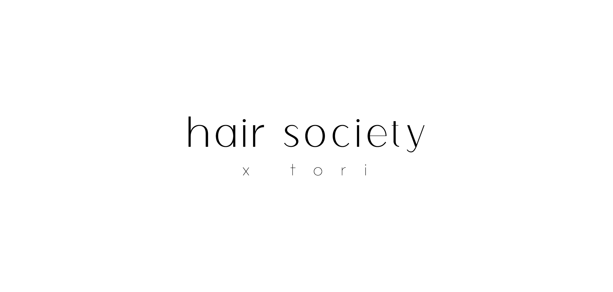 Hair Society x tori