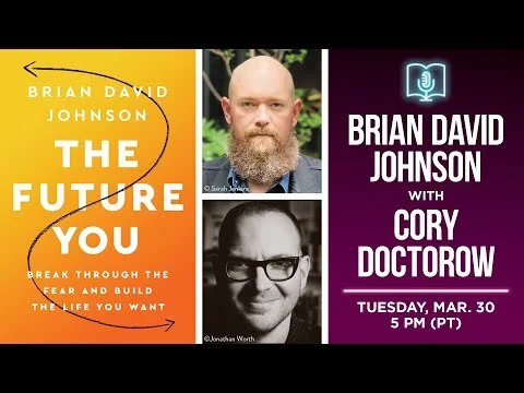 Brian David Johnson presents The Future You in conversation with Cory Doctorow