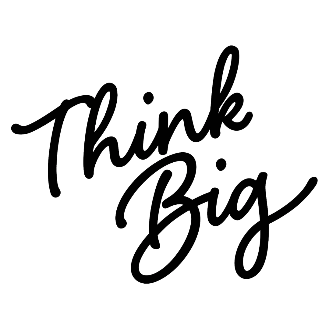 Think Big Text Transparent Background.png