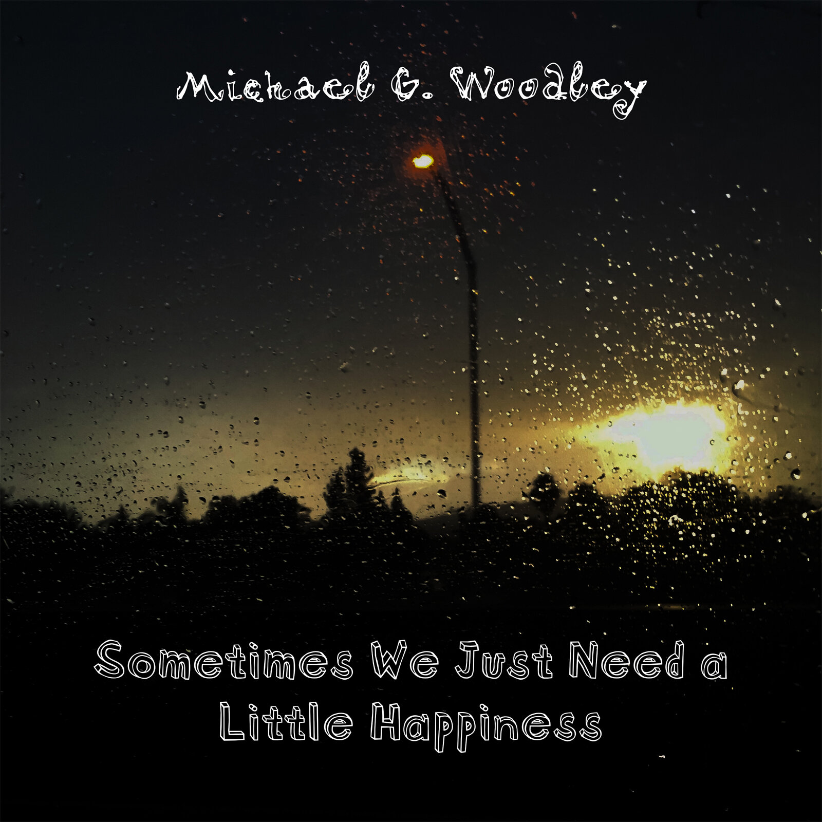 Michael G. Woodley-Sometimes We Just Need a Little Happiness-AA.jpg