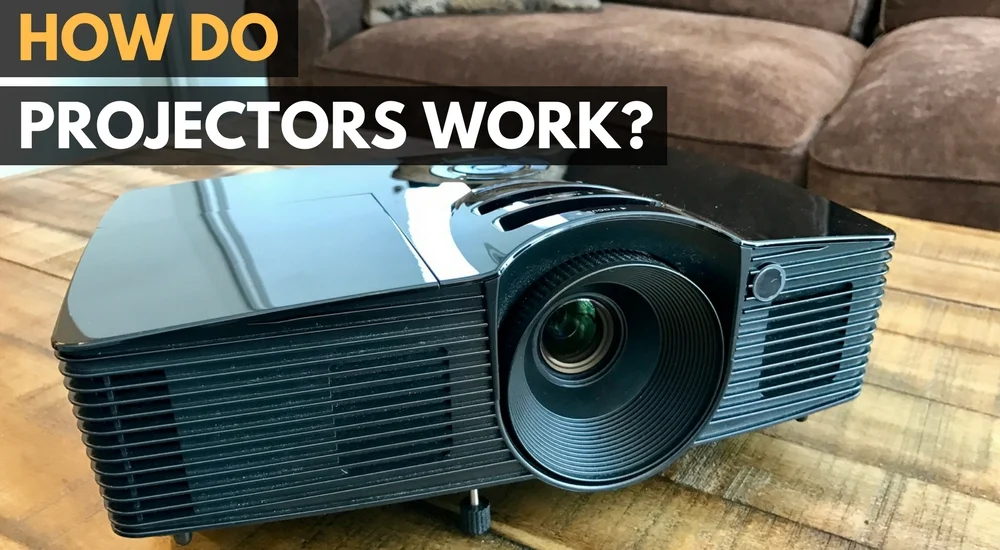 How Do Projectors Work?