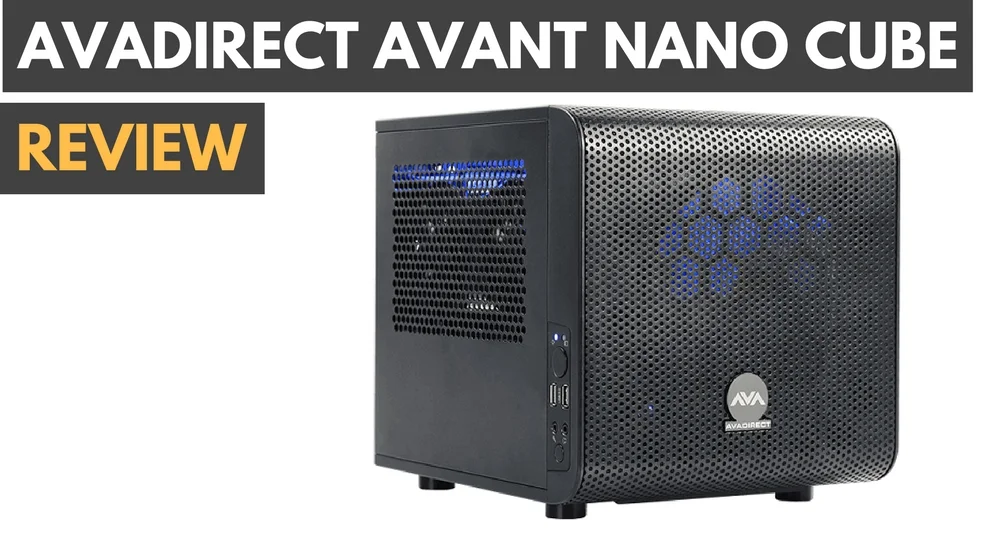 AVADirect Avant Nano Cube Gaming PC Review