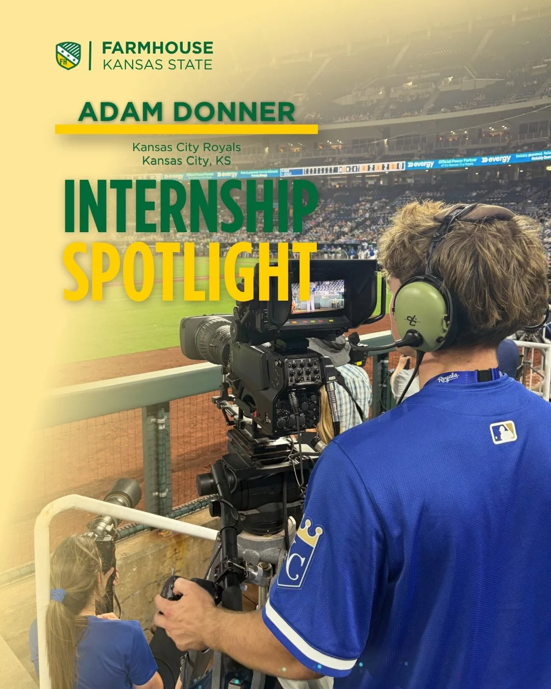 Internship Spotlight; Adam Donner and Lucas Holdren

This summer, Adam Donner is serving as an Event Presentation and Video Production Assistant with the Kansas City Royals in Kansas City. As part of the live event presentation team, Adam operates ca