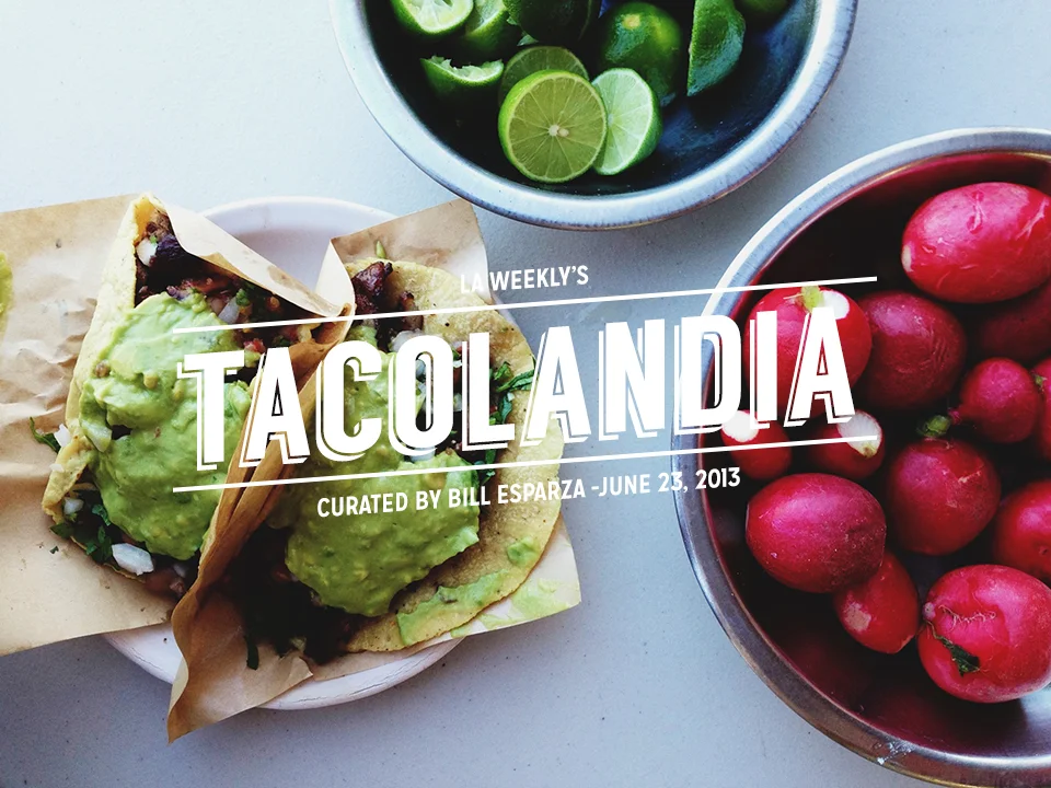 LA Weekly's Tacolandia – June 23, 2013