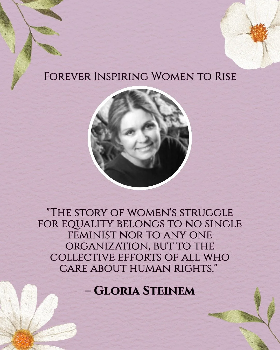 Thank you, Gloria Steinem, for inspiring women to rise.