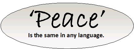 Peace - Is the same in any language.jpg